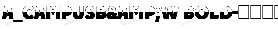 a_CampusB&W Bold字体转换